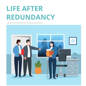 Life After Redundancy